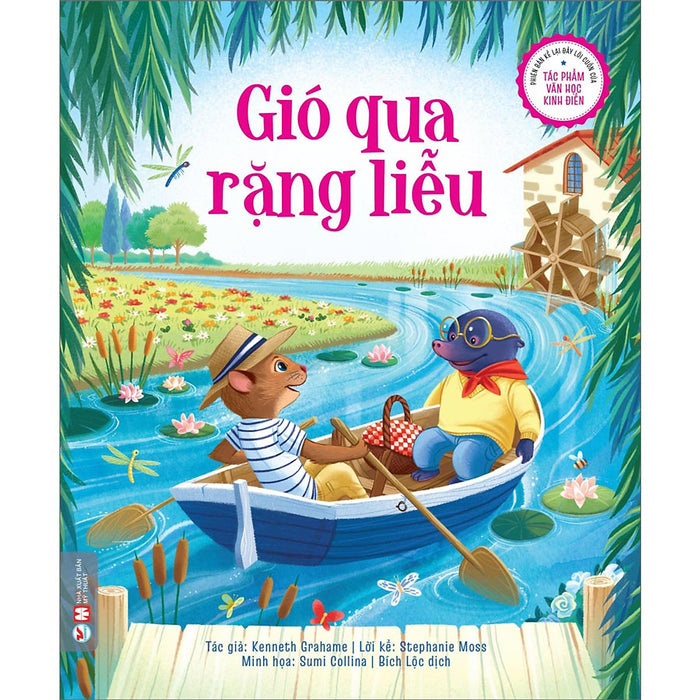 Gió Qua Rặng Liễu - Phiên Bản Kể Lại Đầy Lôi Cuốn Của Các Tác Phẩm Văn Học Kinh Điển Gió Qua Rặng Liễu - Phiên Bản Kể Lại Đầy Lôi Cuốn Của Các Tác Phẩm Văn Học Kinh Điển