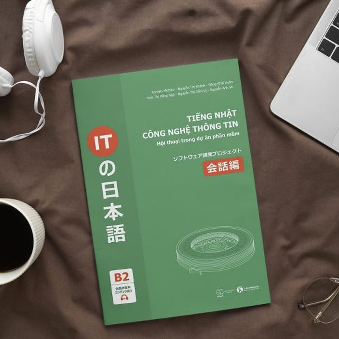 Tiếng Nhật Công Nghệ Thông Tin: Hội Thoại Trong Dự Án Phần Mềm Tiếng Nhật Công Nghệ Thông Tin: Hội Thoại Trong Dự Án Phần Mềm