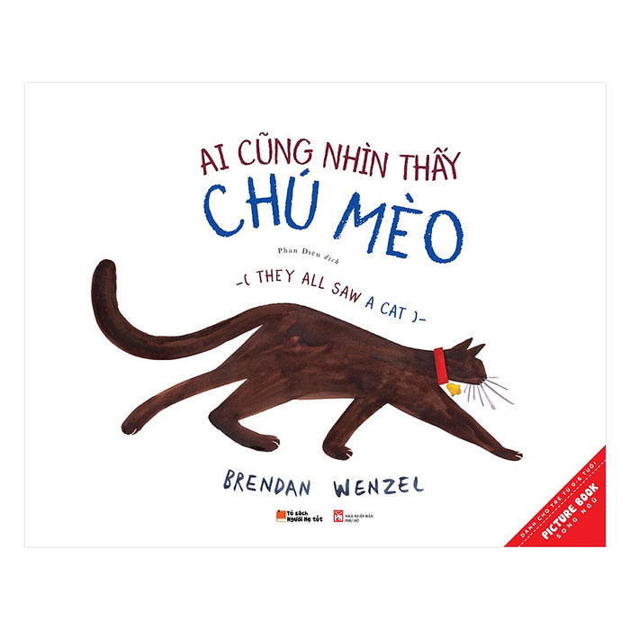 Ai Cũng Nhìn Thấy Chú Mèo – They All Saw A Cat Ai Cũng Nhìn Thấy Chú Mèo – They All Saw A Cat