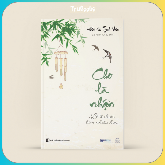 Cho Là Nhận: Dưỡng Tâm - Đại Sư Tinh Vân Cho Là Nhận: Dưỡng Tâm - Đại Sư Tinh Vân