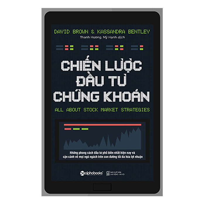 Chiến Lược Đầu Tư Chứng Khoán (Tái Bản 2018) Chiến Lược Đầu Tư Chứng Khoán (Tái Bản 2018)