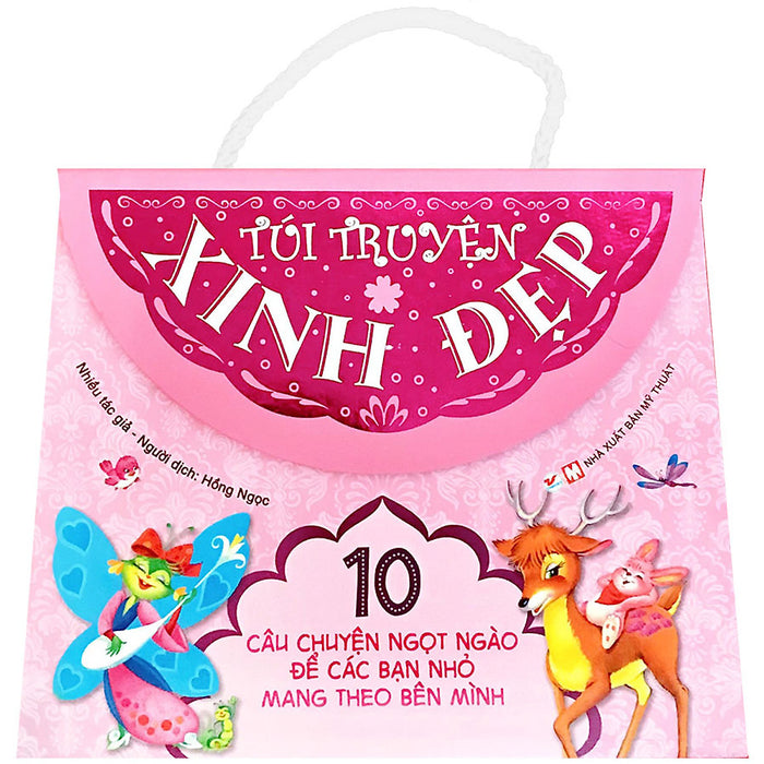 Túi Truyện Xinh Đẹp - 10 Câu Chuyện Tuyệt Vời Để Các Bạn Nhỏ Mang Theo Bên Mình (Túi Màu Hồng) Túi Truyện Xinh Đẹp - 10 Câu Chuyện Tuyệt Vời Để Các Bạn Nhỏ Mang Theo Bên Mình (Túi Màu Hồng)