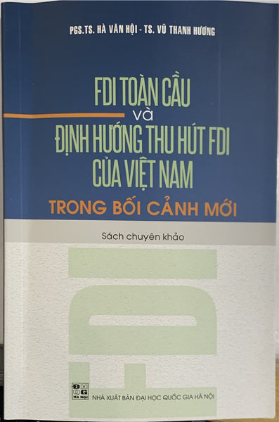 Fdi Toàn Cầu Và Định Hướng Thu Hút Fdi Của Việt Nam Trong Bối Cảnh Mới
