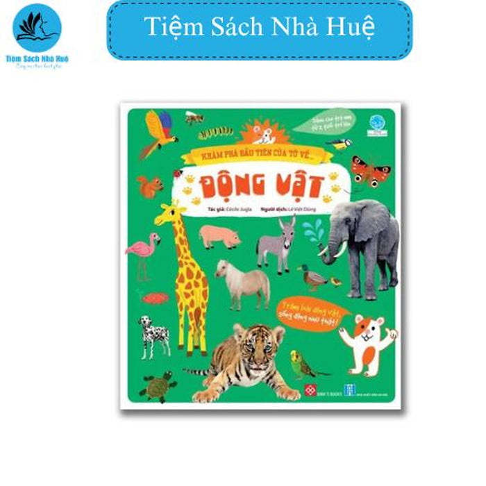 Sách Khám Phá Đầu Tiên Của Tớ Về Động Vật, Sở Thích Cá Nhân, Đinh Tị Sách Khám Phá Đầu Tiên Của Tớ Về Động Vật, Sở Thích Cá Nhân, Đinh Tị