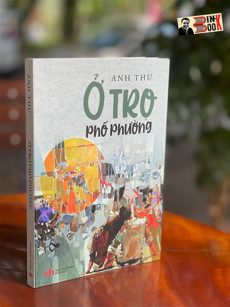 Ở Trọ Phố Phường – Anh Thư – Nxb Văn Học