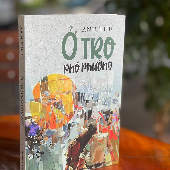 Ở Trọ Phố Phường – Anh Thư – Nxb Văn Học Ở Trọ Phố Phường – Anh Thư – Nxb Văn Học