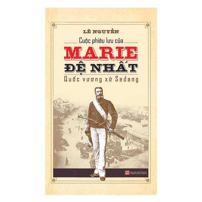 Cuộc Phiêu Lưu Của Marie Đệ Nhất - Quốc Vương Xứ Sedang Cuộc Phiêu Lưu Của Marie Đệ Nhất - Quốc Vương Xứ Sedang