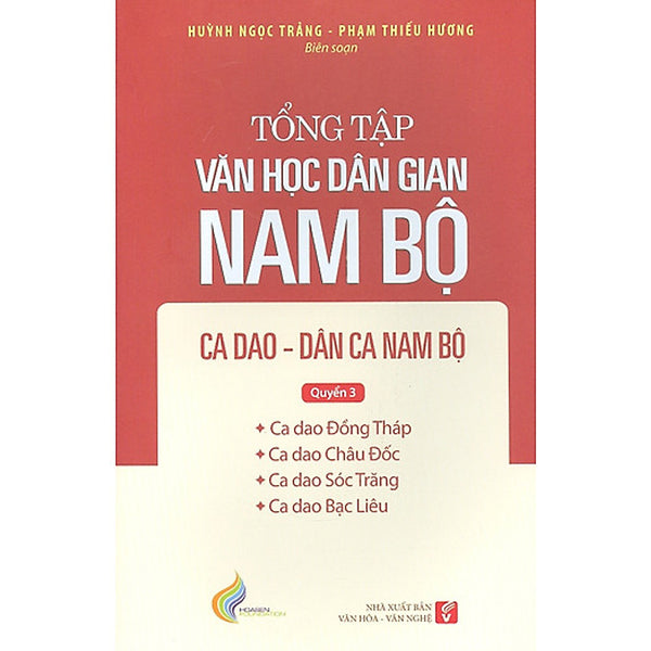 Tổng Tập Văn Học Dân Gian Nam Bộ Ca Dao Dân Ca , Nam Bộ - Quyển 3 -  Tập 2