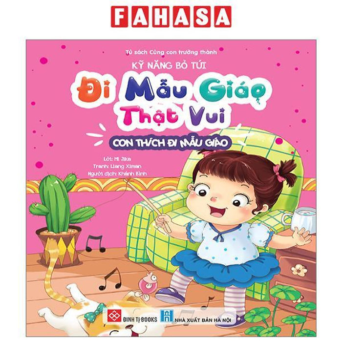 Kỹ Năng Bỏ Túi - Đi Mẫu Giáo Thật Vui - Con Thích Đi Mẫu Giáo Kỹ Năng Bỏ Túi - Đi Mẫu Giáo Thật Vui - Con Thích Đi Mẫu Giáo