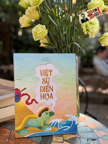 (In Màu Toàn Bộ) Việt Sử Diễn Họa – C.Omet Withouse – Comicola - Nxb Văn Hoá – Văn Nghệ