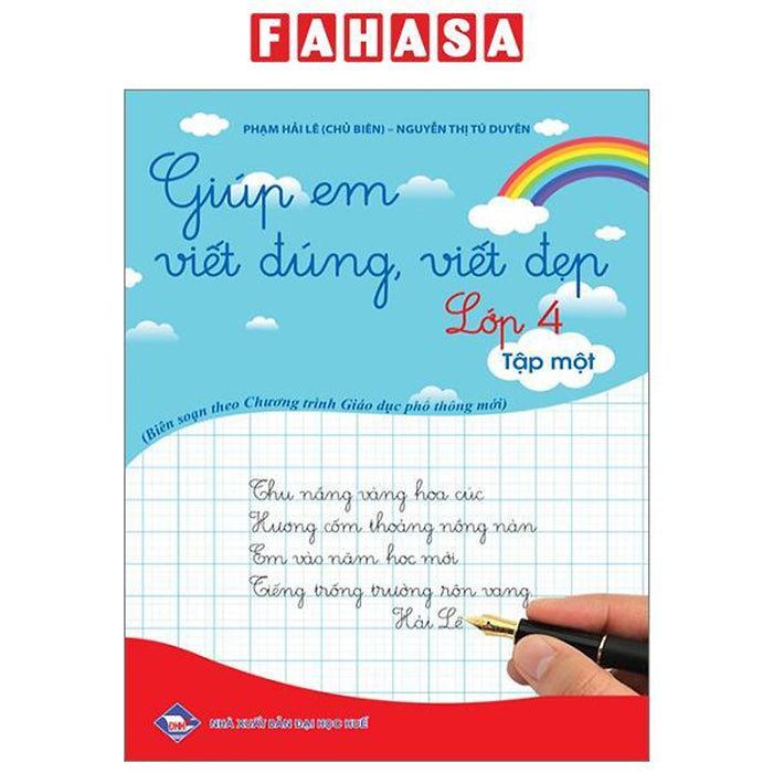 Giúp Em Viết Đúng, Viết Đẹp Lớp 4 - Tập 1 (Theo Chương Trình Giáo Dục Phổ Thông Mới) Giúp Em Viết Đúng, Viết Đẹp Lớp 4 - Tập 1 (Theo Chương Trình Giáo Dục Phổ Thông Mới)