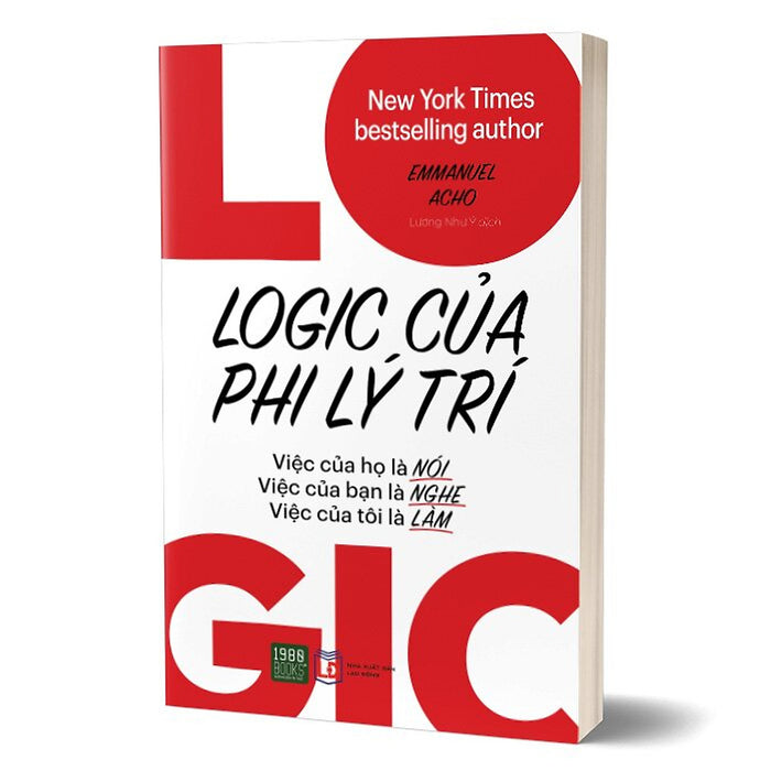 Logic Của Phi Lý Trí - Emmanuel Acho Logic Của Phi Lý Trí - Emmanuel Acho