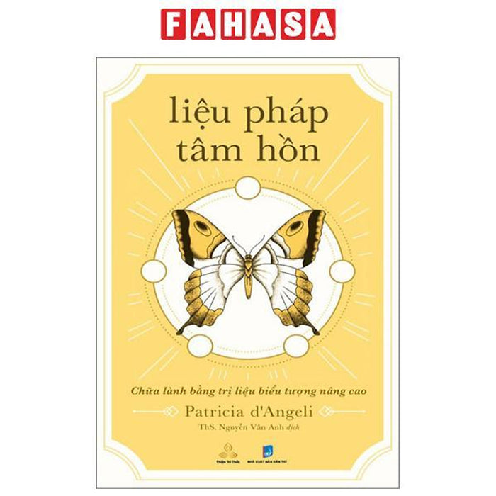 Liệu Pháp Tâm Hồn - Chữa Lành Bằng Trị Liệu Biểu Tượng Nâng Cao Liệu Pháp Tâm Hồn - Chữa Lành Bằng Trị Liệu Biểu Tượng Nâng Cao
