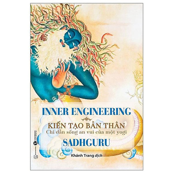 Trạm Đọc | Inner Engineering - Kiến Tạo Bản Thân: Chỉ Dẫn Sống An Vui Của Một Yogi Trạm Đọc | Inner Engineering - Kiến Tạo Bản Thân: Chỉ Dẫn Sống An Vui Của Một Yogi