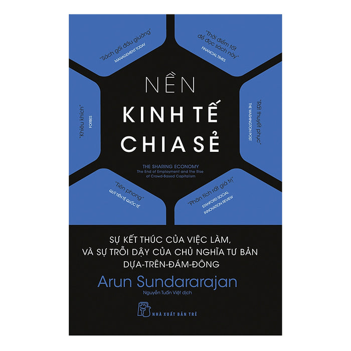 Nền Kinh Tế Chia Sẻ: Sự Kết Thúc Của Việc Làm, Và Sự Trỗi Dậy Của Chủ Nghĩa Tư Bản Dựa Trên Đám Đông Nền Kinh Tế Chia Sẻ: Sự Kết Thúc Của Việc Làm, Và Sự Trỗi Dậy Của Chủ Nghĩa Tư Bản Dựa Trên Đám Đông