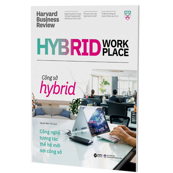 Công Sở Hybrid - Hybrid Workplace - Harvard Business Review - Nguyễn Bảo Trâm Dịch - (Bìa Mềm)