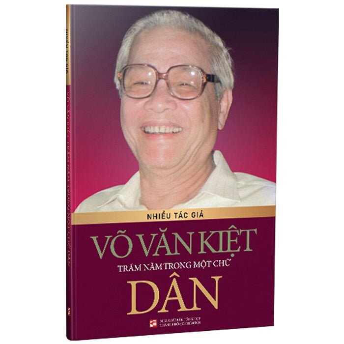 Võ Văn Kiệt Trăm Năm Trong Một Chữ Dân Võ Văn Kiệt Trăm Năm Trong Một Chữ Dân