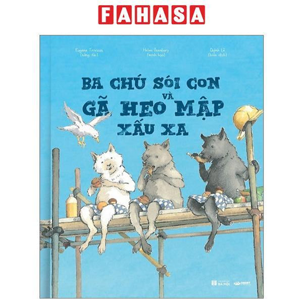 Ba Chú Sói Con Và Gã Heo Mập Xấu Xa - Bìa Cứng