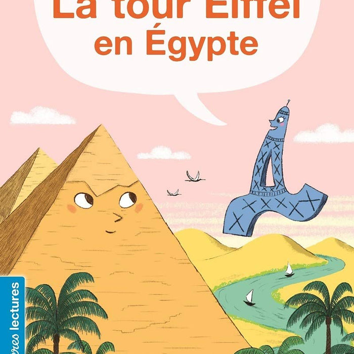 Sách Luyện Đọc Tiếng Pháp - La Tour Eiffel En Egypte Sách Luyện Đọc Tiếng Pháp - La Tour Eiffel En Egypte