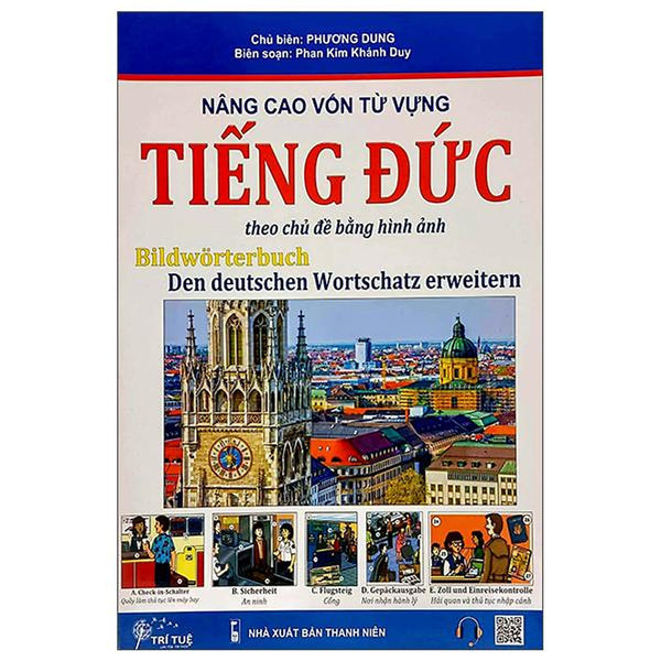 Nâng Cao VốN Từ VựNg TiếNg Đức Theo Chủ Đề BằNg HìNh ẢNh (Tái Bản)