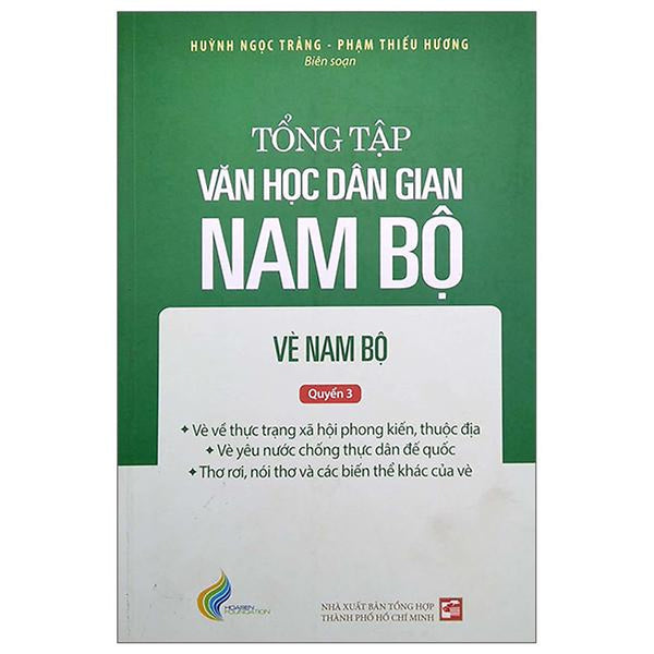 Tổng Tập Văn Học Dân Gian Nam Bộ - Vè Nam Bộ - Tập 3 - Quyển 3