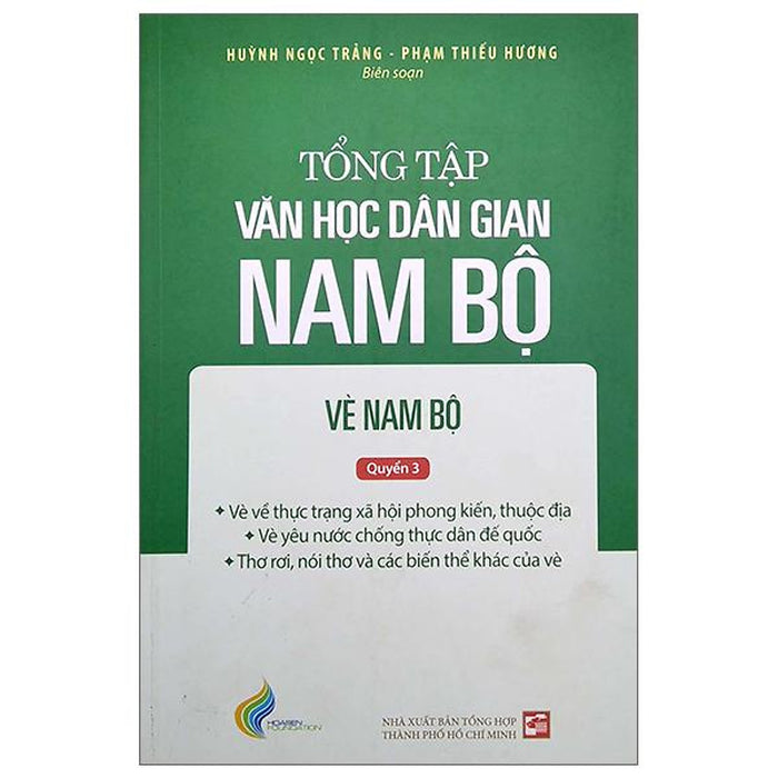 Tổng Tập Văn Học Dân Gian Nam Bộ - Vè Nam Bộ - Tập 3 - Quyển 3 Tổng Tập Văn Học Dân Gian Nam Bộ - Vè Nam Bộ - Tập 3 - Quyển 3
