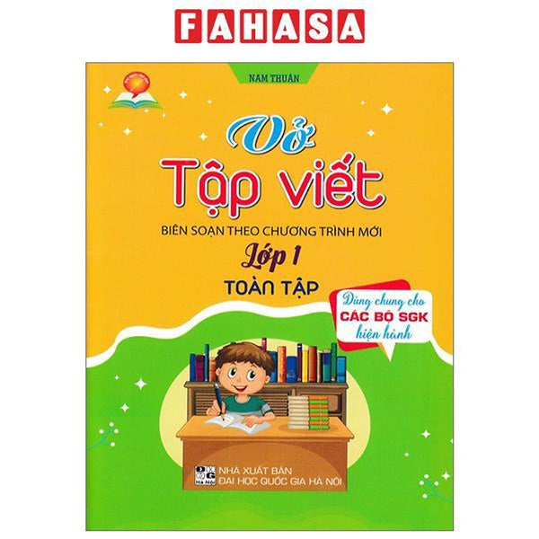 Vở Tập Viết Lớp 1 Toàn Tập (Biên Soạn Theo Chương Trình Giáo Dục Phổ Thông Mới)