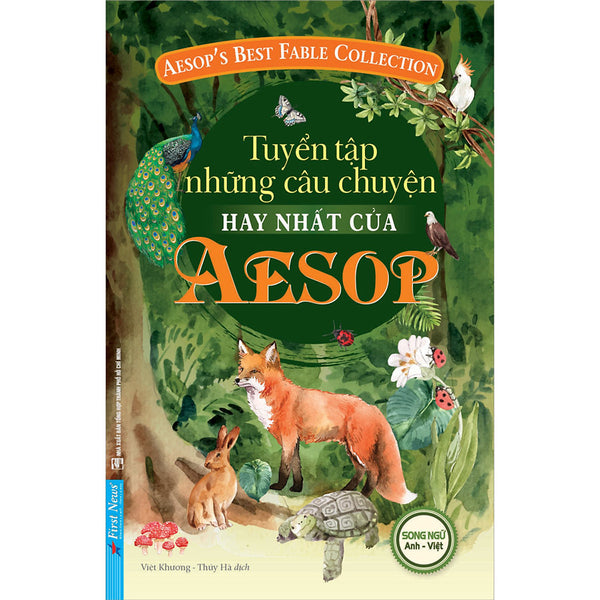Tuyển Tập Những Câu Chuyện Hay Nhất Của Aesop (Song Ngữ Anh - Việt)