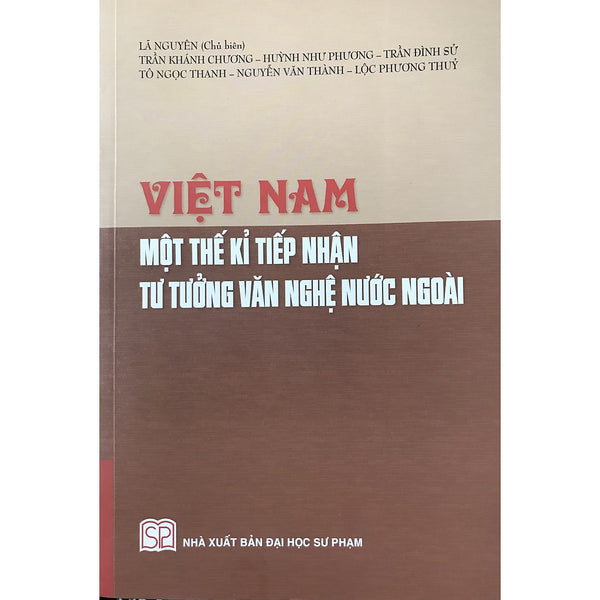 Việt Nam Một Thế Kỉ Tiếp Nhận Tư Tưởng Văn Nghệ Nước Ngoài