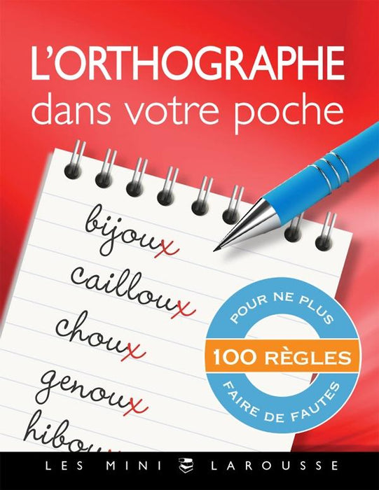 Sổ Tay Chính Tả Tiếng Pháp: L'Orthographe Dans Votre Poche Sổ Tay Chính Tả Tiếng Pháp: L'Orthographe Dans Votre Poche
