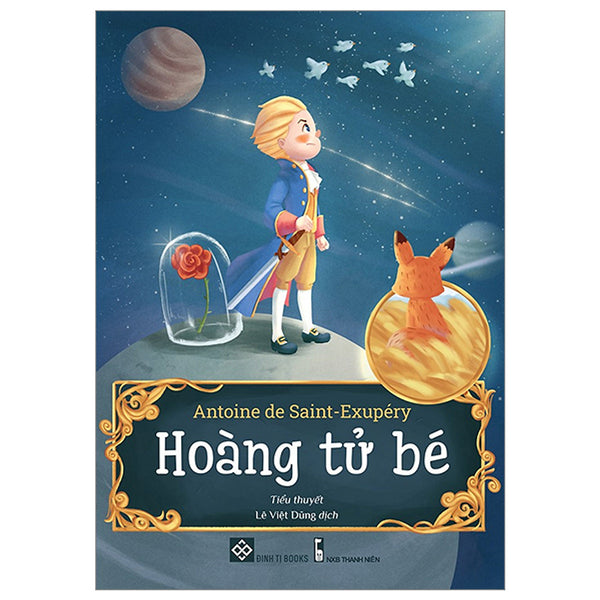 Hoàng Tử Bé - Bìa Mềm - Đinh Tị