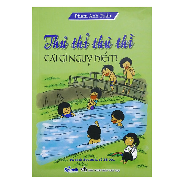 Thủ Thì Thù Thì Cái Gì Nguy Hiểm -Thơ Thiếu Nhi Về Kỹ Năng Sống (Tái Bản Lần Thứ Nhất, Có Chỉnh Lý Và Bổ Sung)