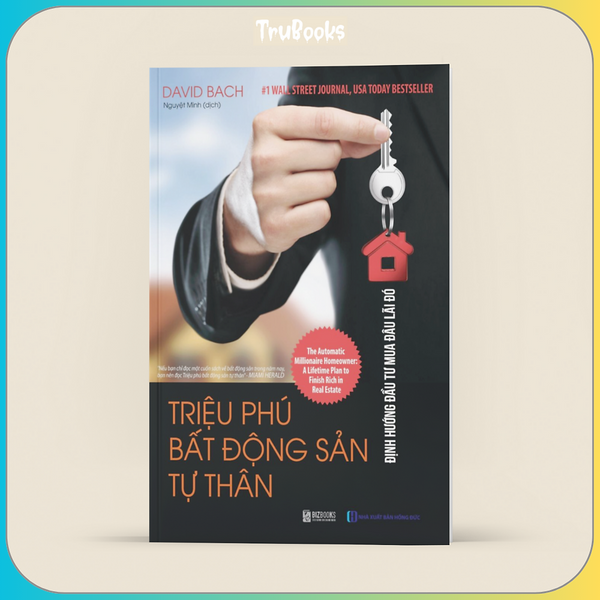 Triệu Phú Bất Động Sản Tư Thân: Định Hướng Đầu Tư Mua Đâu Lãi Đó