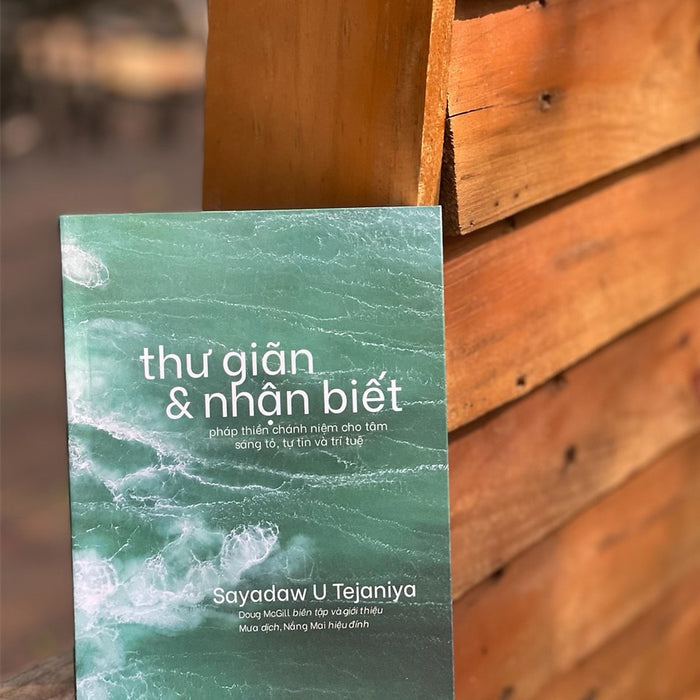 Thư Giãn Và Nhận Biết – Sayadaw U Tejaniya –Thiện Tri Thức -Nxb Dân Trí Thư Giãn Và Nhận Biết – Sayadaw U Tejaniya –Thiện Tri Thức -Nxb Dân Trí