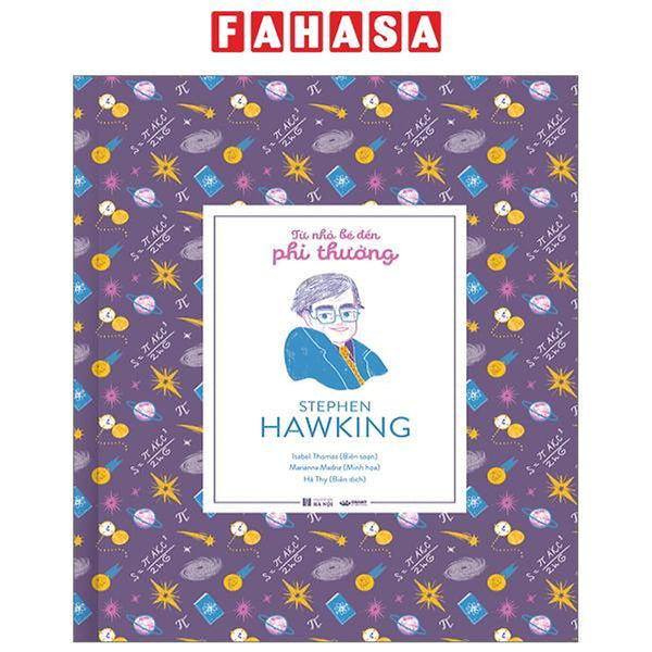 Từ Nhỏ Bé Đến Phi Thường - Stephen Hawking - Bìa Cứng