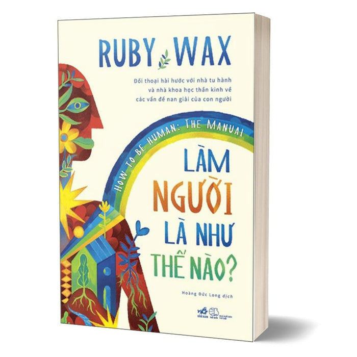 Làm Người Là Như Thế Nào? How To Be Human - The Manual Làm Người Là Như Thế Nào? How To Be Human - The Manual