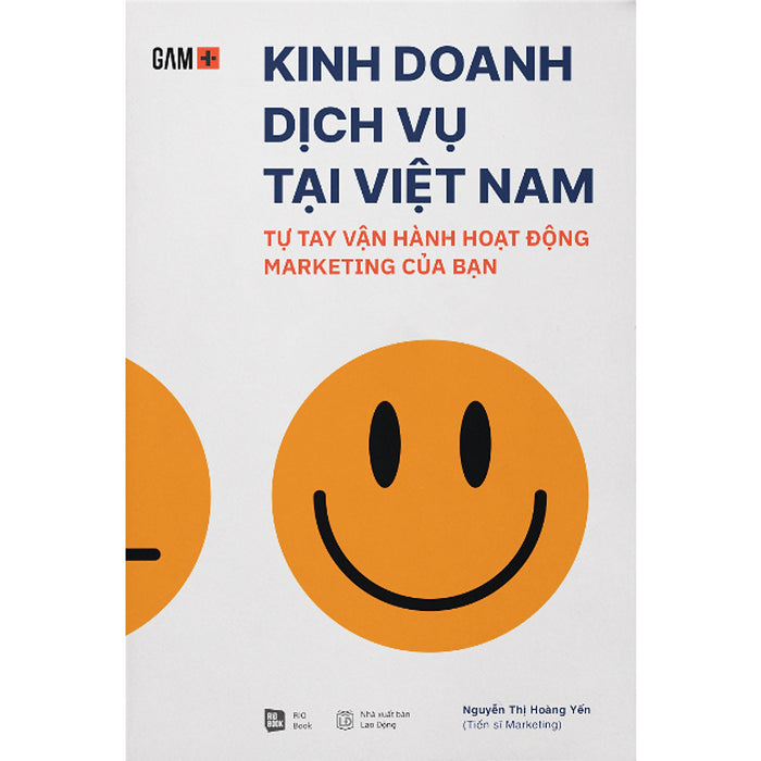 Kinh Doanh Dịch Vụ Tại Việt Nam - Tự Tay Vận Hành Hoạt Động Marketing Của Bạn Kinh Doanh Dịch Vụ Tại Việt Nam - Tự Tay Vận Hành Hoạt Động Marketing Của Bạn