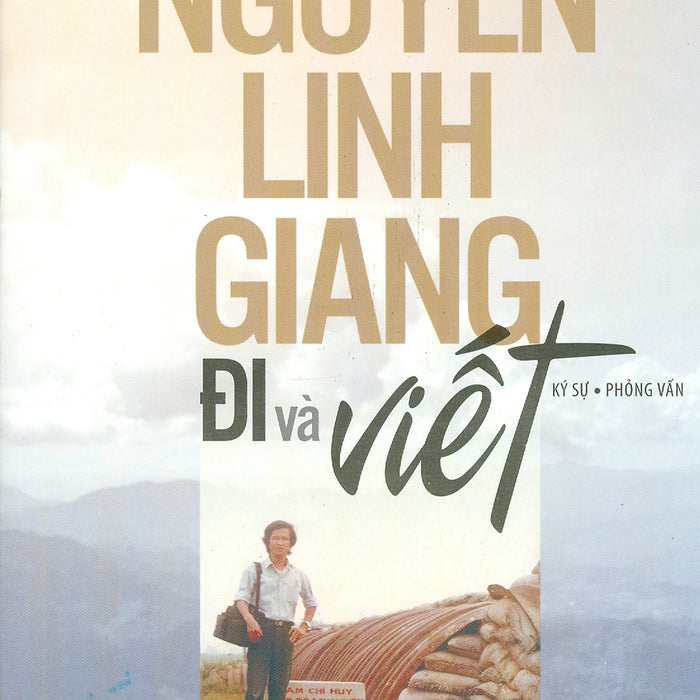 Đi Và Viết - Ký Sự, Phỏng Vấn Đi Và Viết - Ký Sự, Phỏng Vấn
