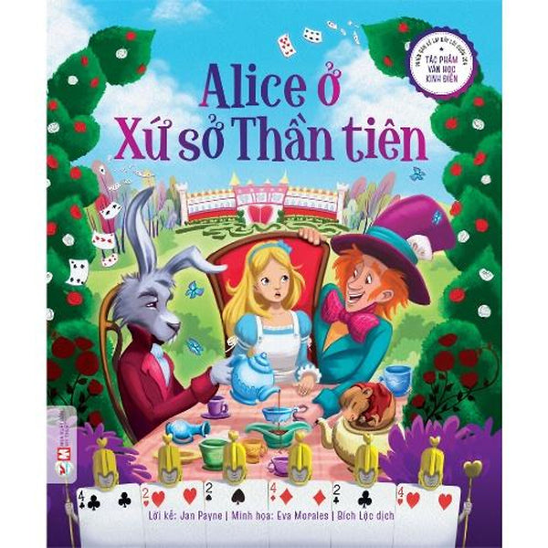 Phiên Bản Kể Lại Đầy Lôi Cuốn Của Tác Phẩm Văn Học Kinh Điển  Alice Ở Xứ Sở Thần Tiên - Bản Quyền