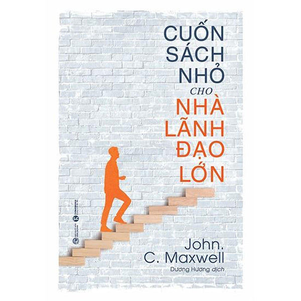 Sách - Cuốn Sách Nhỏ Cho Nhà Lãnh Đạo Lớn