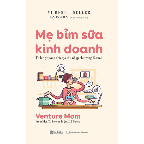 Mẹ Bỉm Sữa Kinh Doanh Online - Từ Lên Ý Tưởng Đến Tạo Thu Nhập Chỉ Trong 12 Tuần