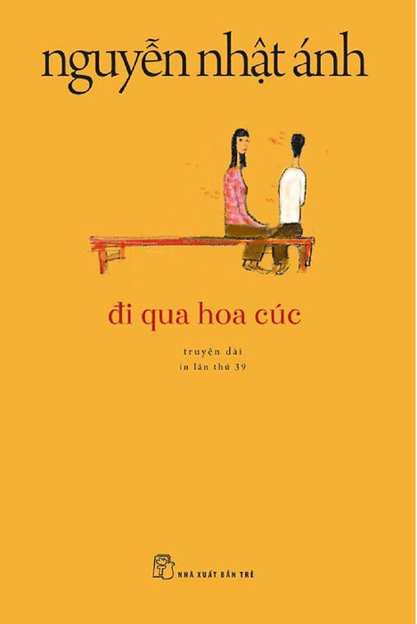 Truyện Của Nguyễn Nhật Ánh - Đi Qua Hoa Cúc Truyện Của Nguyễn Nhật Ánh - Đi Qua Hoa Cúc