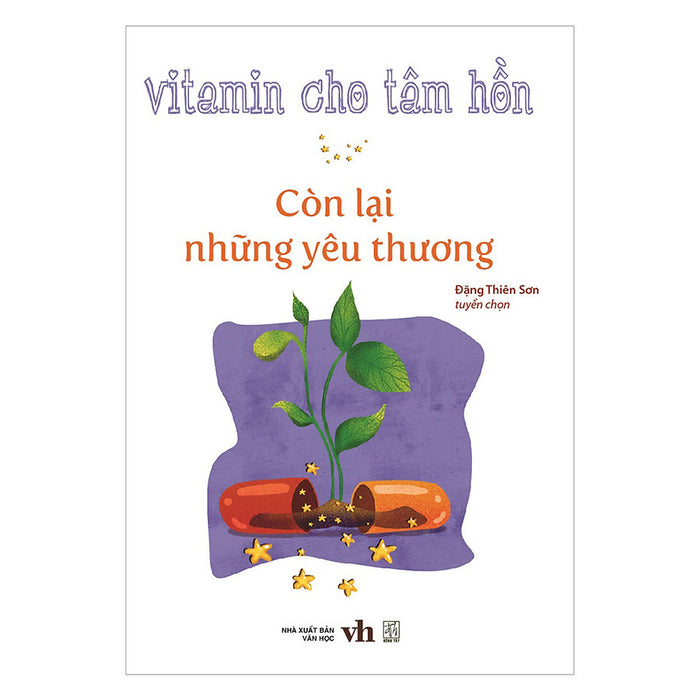 Vitamin Cho Tâm Hồn - Còn Lại Những Yêu Thương Vitamin Cho Tâm Hồn - Còn Lại Những Yêu Thương