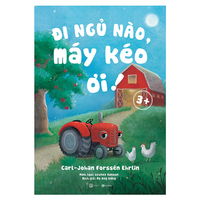 Đi Ngủ Nào Máy Kéo Ơi! 3+ Đi Ngủ Nào Máy Kéo Ơi! 3+