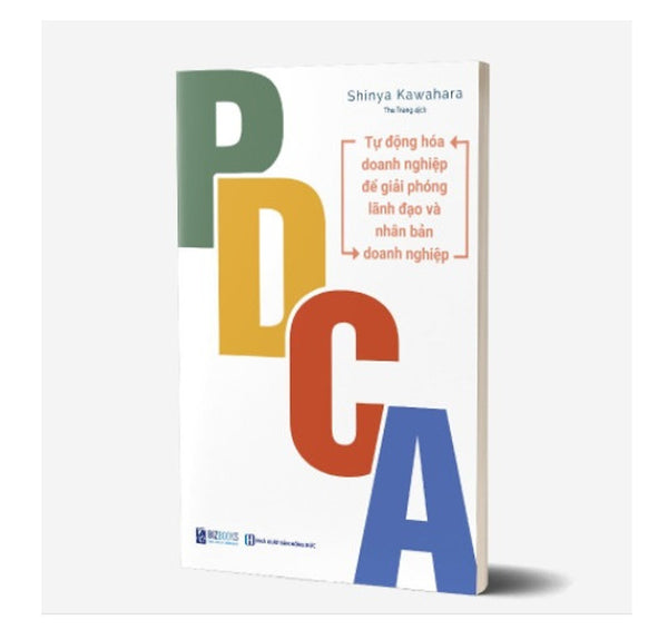 Pdca - Tự Động Hóa Doanh Nghiệp Để Giải Phóng Lãnh Đạo Và Nhân Bản Doanh Nghiệp