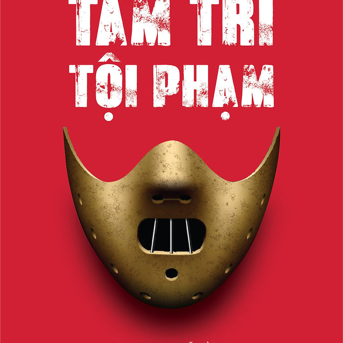 Tâm Trí Tội Phạm - Sam Kean Tâm Trí Tội Phạm - Sam Kean
