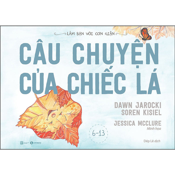 Làm Bạn Với Cơn Giận - Câu Chuyện Của Chiếc Lá Làm Bạn Với Cơn Giận - Câu Chuyện Của Chiếc Lá