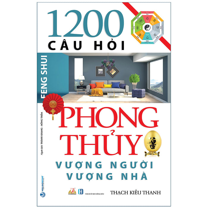 1200 Câu Hỏi Phong Thủy Vượng Người, Vượng Nhà 1200 Câu Hỏi Phong Thủy Vượng Người, Vượng Nhà