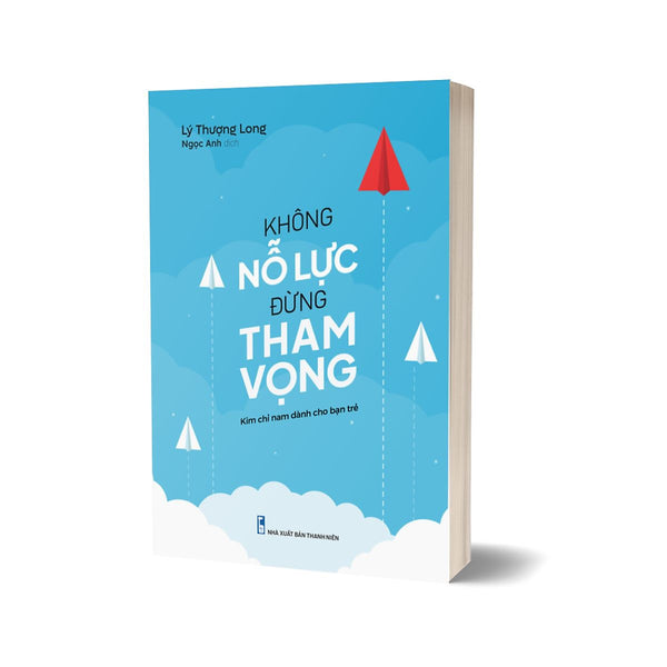 Không Nỗ Lực Đừng Tham Vọng