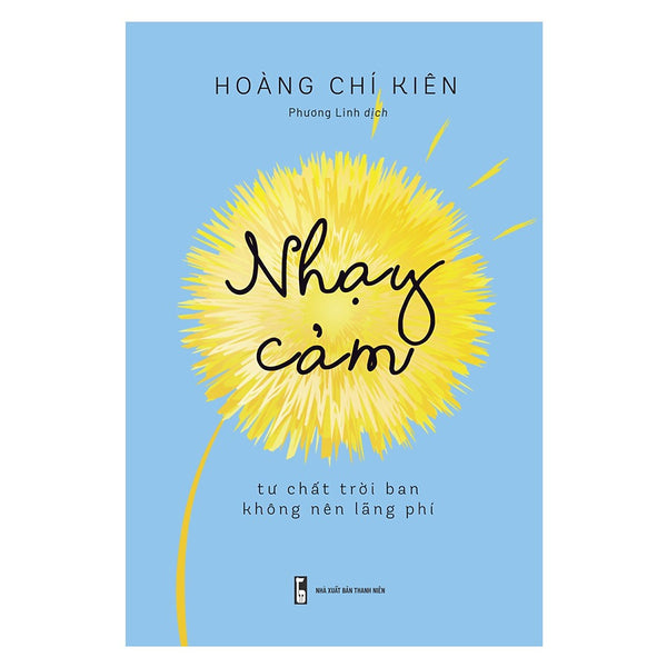 Nhạy Cảm - Tư Chất Trời Ban Không Nên Lãng Phí